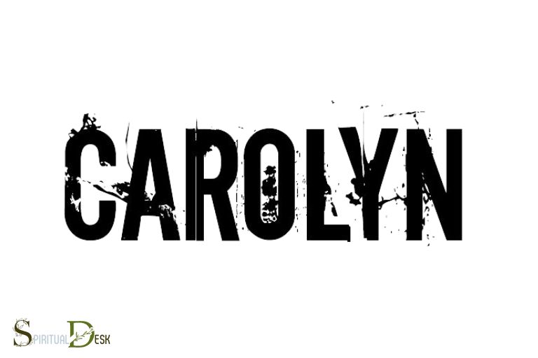 Wat is die geestelike betekenis van Carolyn?